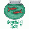 SOMETHING FISHY