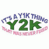 Y2K ITS A Y1K THING......