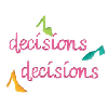DECISIONS, DECISIONS