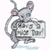 HAVE A MICE DAY! MOUSE